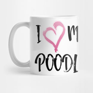 I heart my Poodle! Especially for Poodle Lovers! Mug